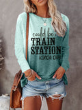 Women's Could Be A Train Station Kinda Day Tie Dye Print Sweatshirt