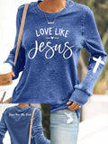 Women's Love Like Jesus Print Casual Sweatshirt